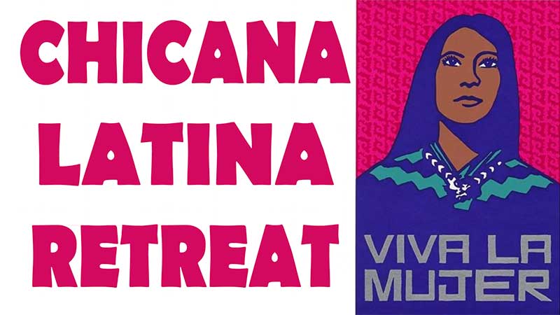 Chicana Latina Retreat